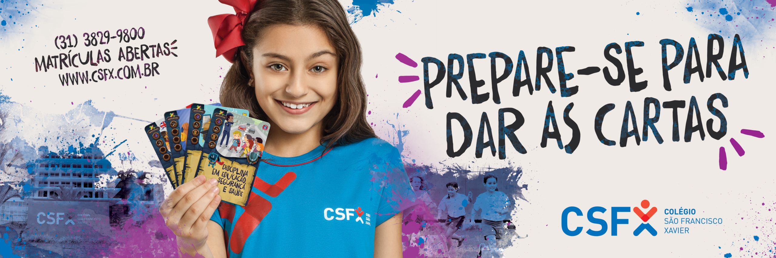 Campanha publicitária 360 para o setor de educação outdoor Colégio São Francisco Xavier